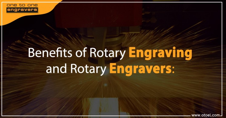 Benefits of Rotary Engraving and Rotary Engravers