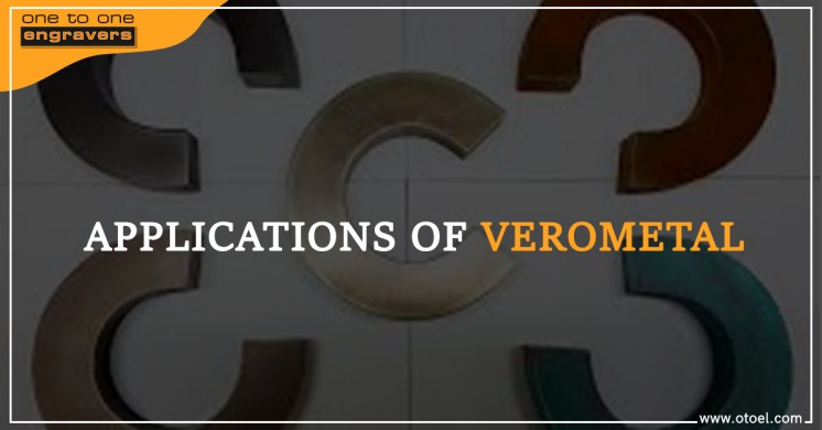 Applications of VeroMetal