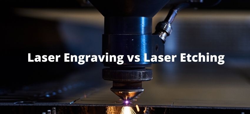 Is Laser Engraving better than Laser Etching