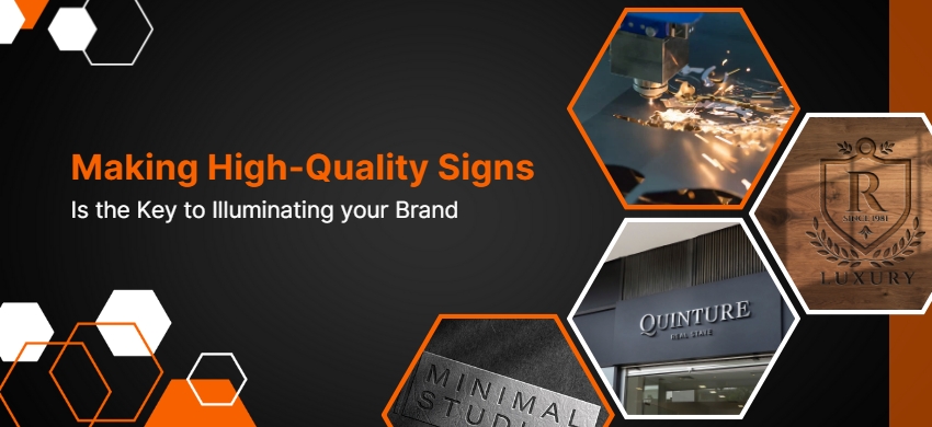 high quality sign enhances your brand